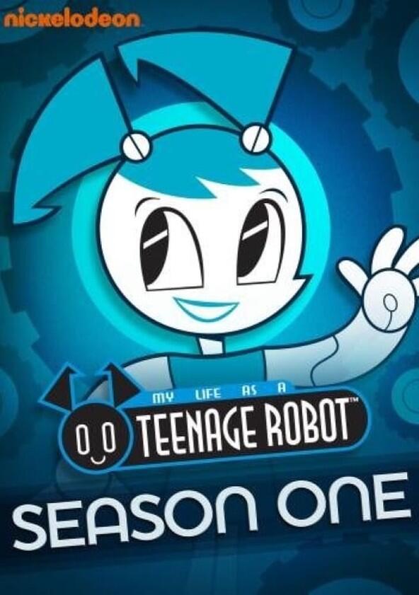 My Life as a Teenage Robot - Season 1 My Life as a Teenage Robot - Season 1