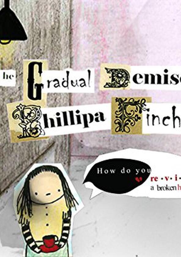 The Gradual Demise of Phillipa Finch - Season 1 The Gradual Demise of Phillipa Finch - Season 1