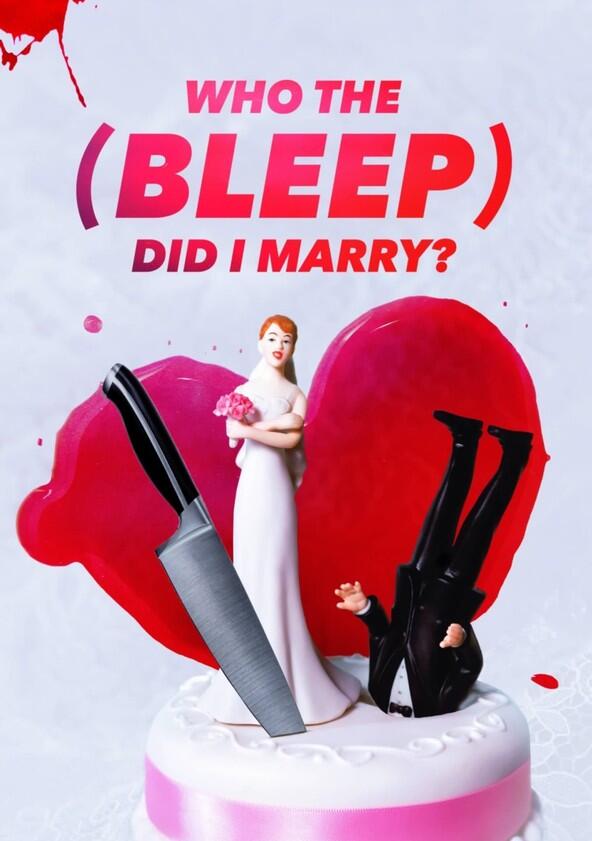 Who the (Bleep) Did I Marry? - Season 7 Who the (Bleep) Did I Marry? - Season 7