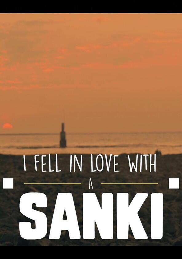I Fell in Love with a Sanki - Season 1 I Fell in Love with a Sanki - Season 1