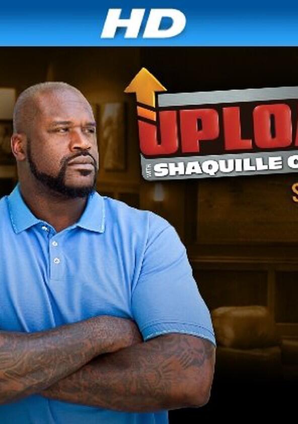 Upload with Shaquille O'Neal - Season 1 Upload with Shaquille O'Neal - Season 1