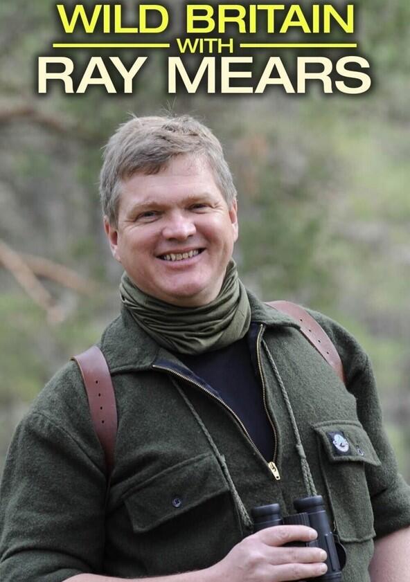Wild Britain with Ray Mears - Season 2 Wild Britain with Ray Mears - Season 2