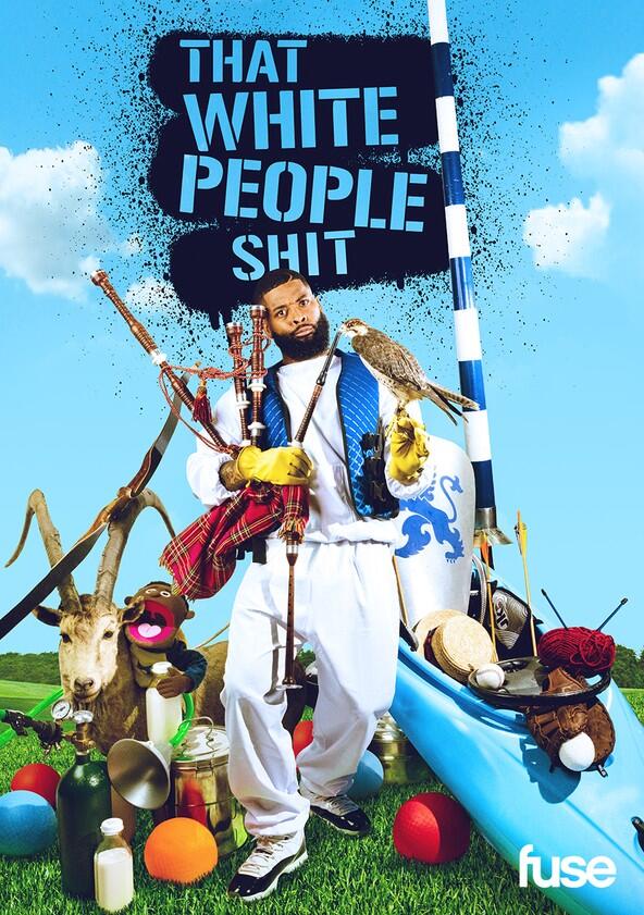 That White People Shit - Season 1