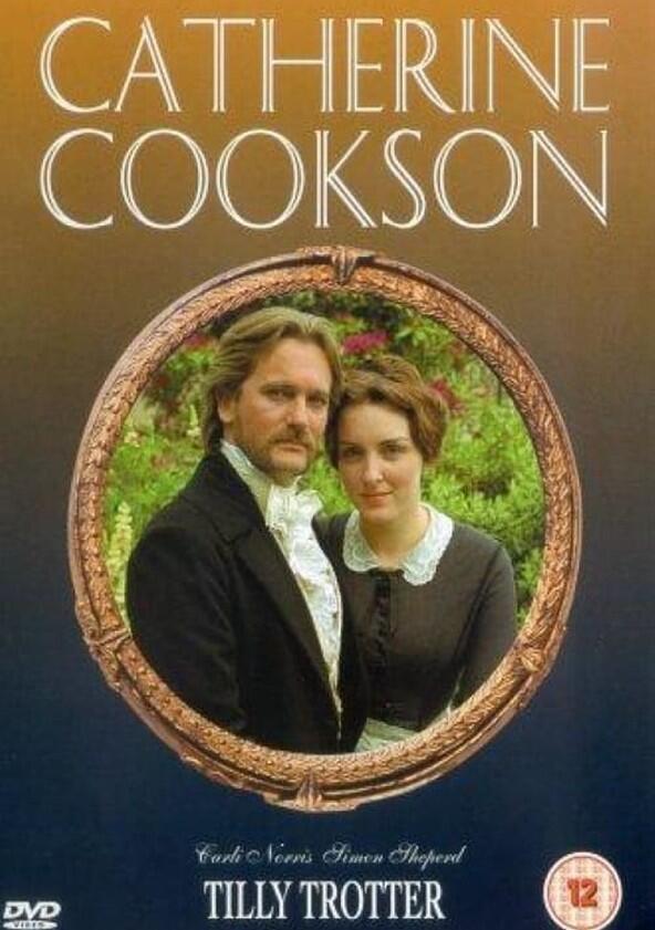Catherine Cookson's Tilly Trotter - Season 1 Catherine Cookson's Tilly Trotter - Season 1