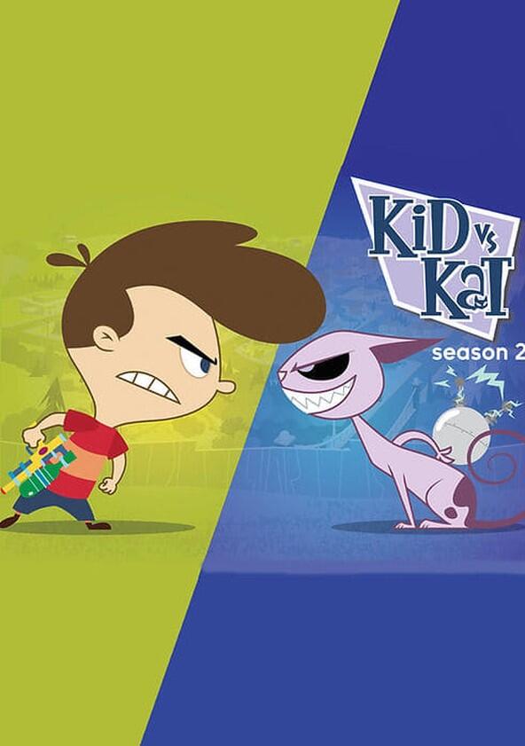 Kid vs Kat - Season 2 Kid vs Kat - Season 2