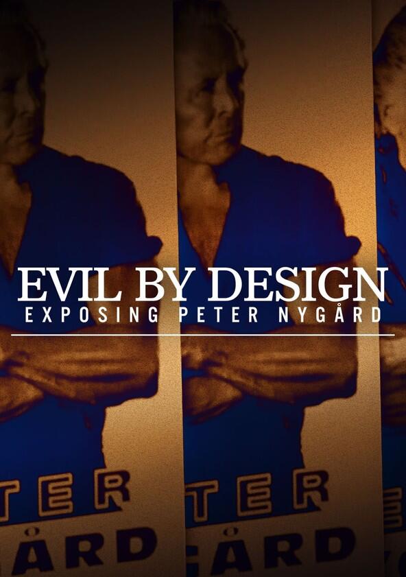 Evil By Design: Surviving Nygard - Season 1 Evil By Design: Surviving Nygard - Season 1