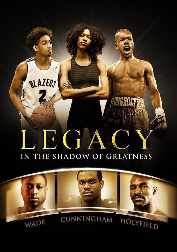 Legacy: In the Shadow of Greatness - Season 1 Legacy: In the Shadow of Greatness - Season 1