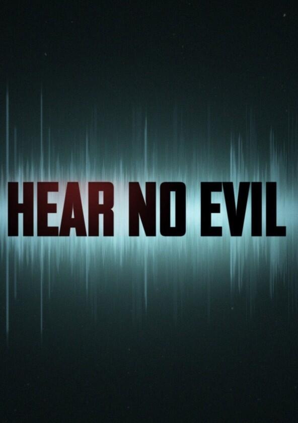 Hear No Evil - Season 1 Hear No Evil - Season 1