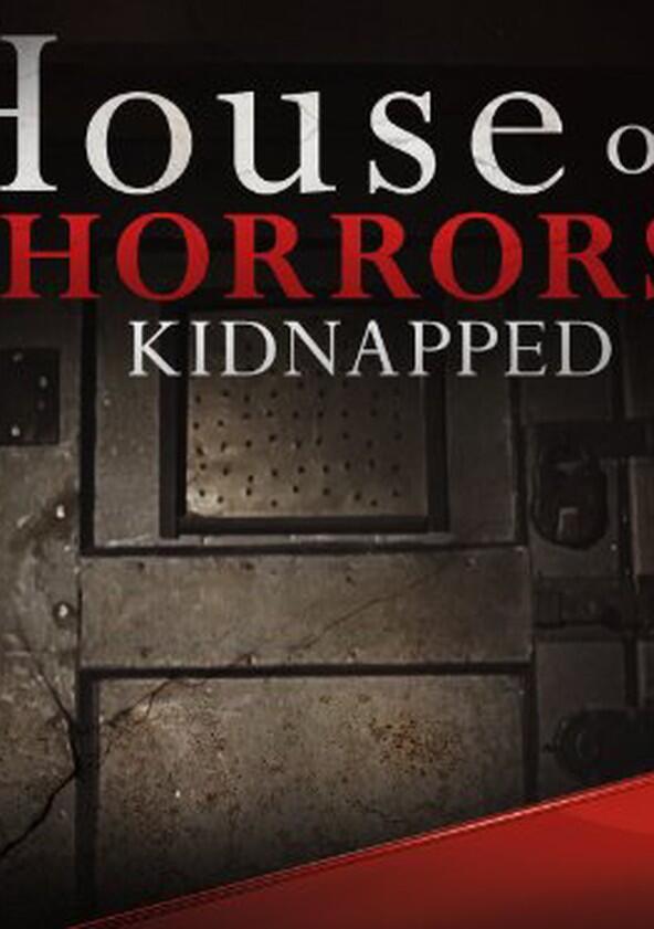 House of Horrors: Kidnapped - Season 3