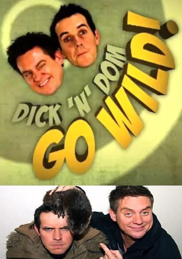 Dick 'N' Dom Go Wild - Season 1 Dick 'N' Dom Go Wild - Season 1