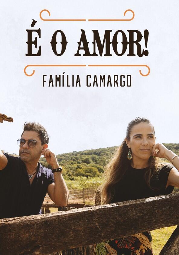 É O Amor: Família Camargo - Season 1 É O Amor: Família Camargo - Season 1