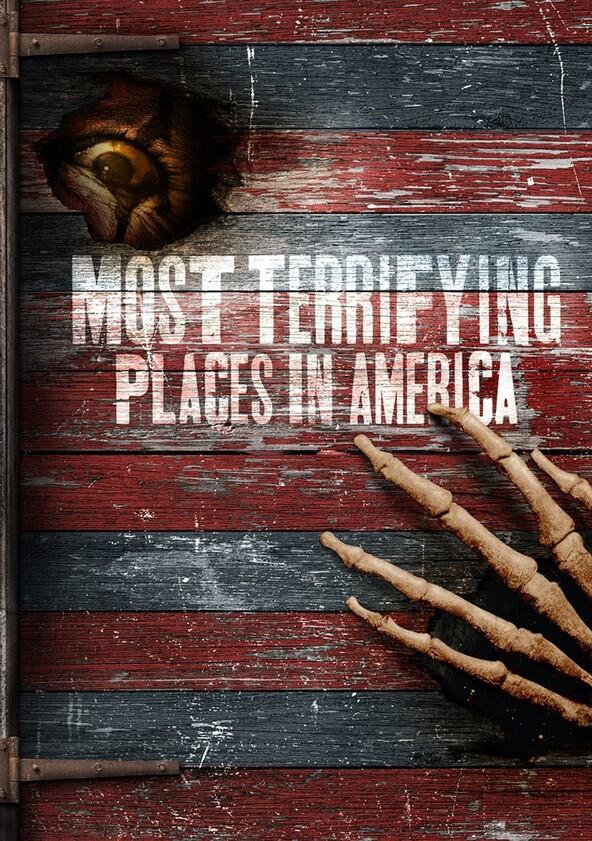 Most Terrifying Places in America - Season 1 Most Terrifying Places in America - Season 1