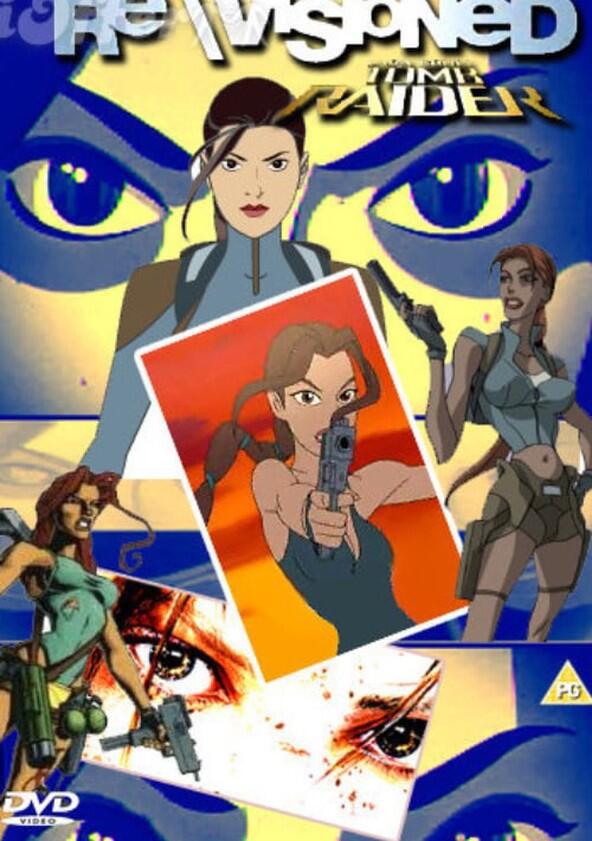 Revisioned: Tomb Raider Animated Series - Season 1 Revisioned: Tomb Raider Animated Series - Season 1