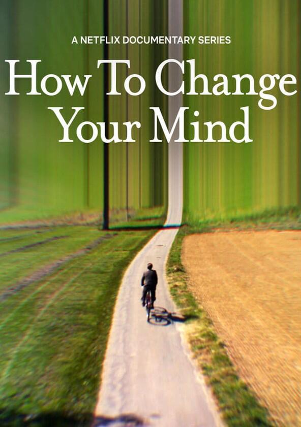 How to Change Your Mind - Season 1 How to Change Your Mind - Season 1