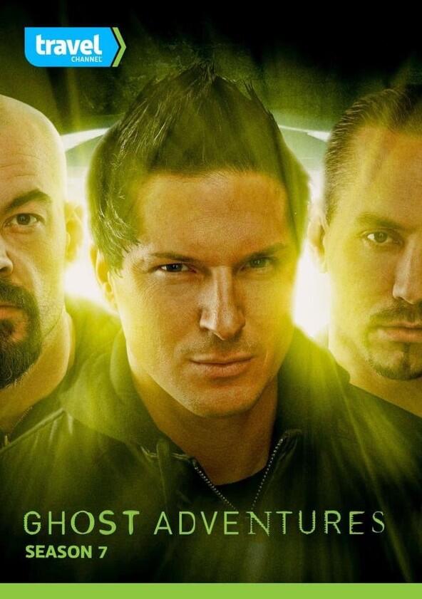 Ghost Adventures - Season 7 Ghost Adventures - Season 7