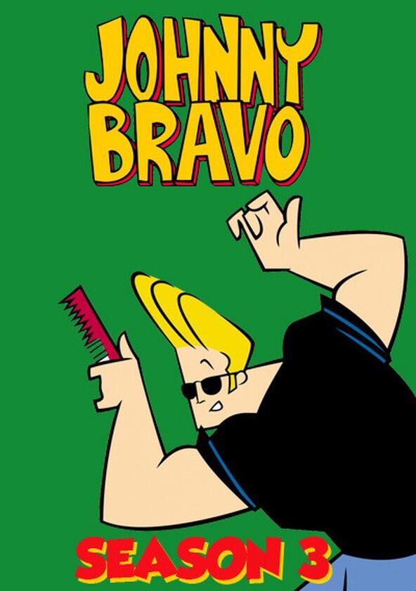 Johnny Bravo - Season 3 Johnny Bravo - Season 3