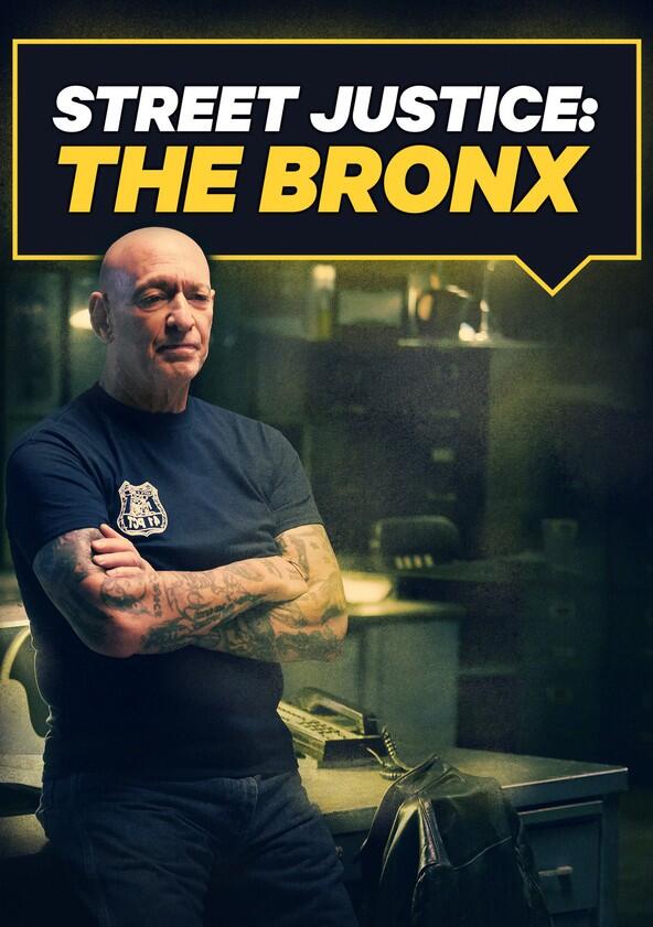 Street Justice: The Bronx - Season 1 Street Justice: The Bronx - Season 1