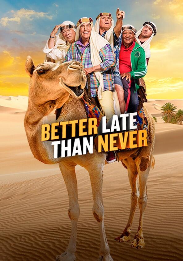 Better Late Than Never - Season 1 Better Late Than Never - Season 1