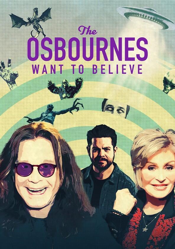 The Osbournes Want to Believe - Season 2 The Osbournes Want to Believe - Season 2