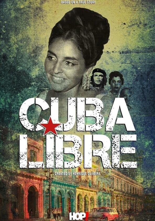 Cuba Libre - Season 1 Cuba Libre - Season 1