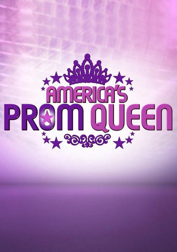 America's Prom Queen - Season 1 America's Prom Queen - Season 1