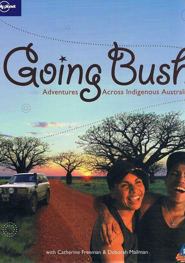 Going Bush - Season 1 Going Bush - Season 1
