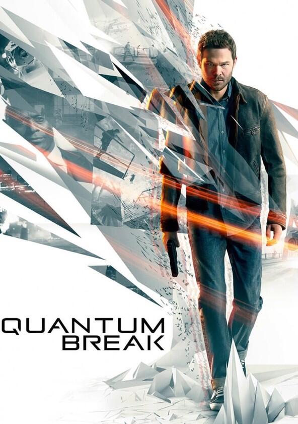 Quantum Break - Season 1 Quantum Break - Season 1