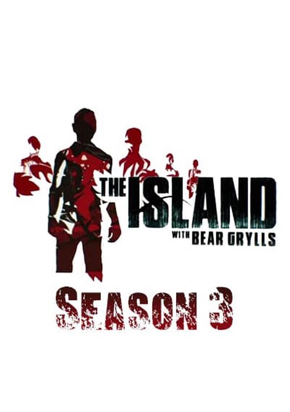 The Island with Bear Grylls - Season 3