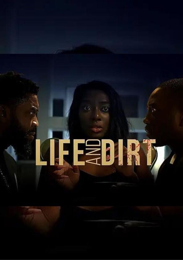 Life and Dirt - Season 1 Life and Dirt - Season 1