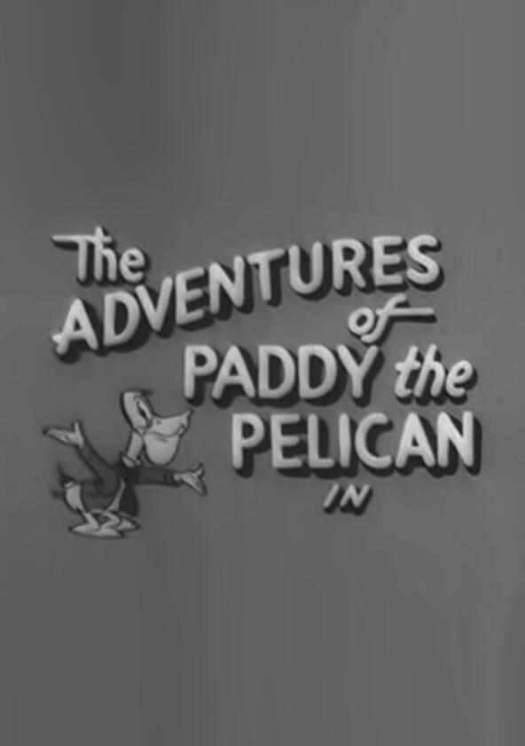The Adventures of Paddy the Pelican - Season 1 The Adventures of Paddy the Pelican - Season 1