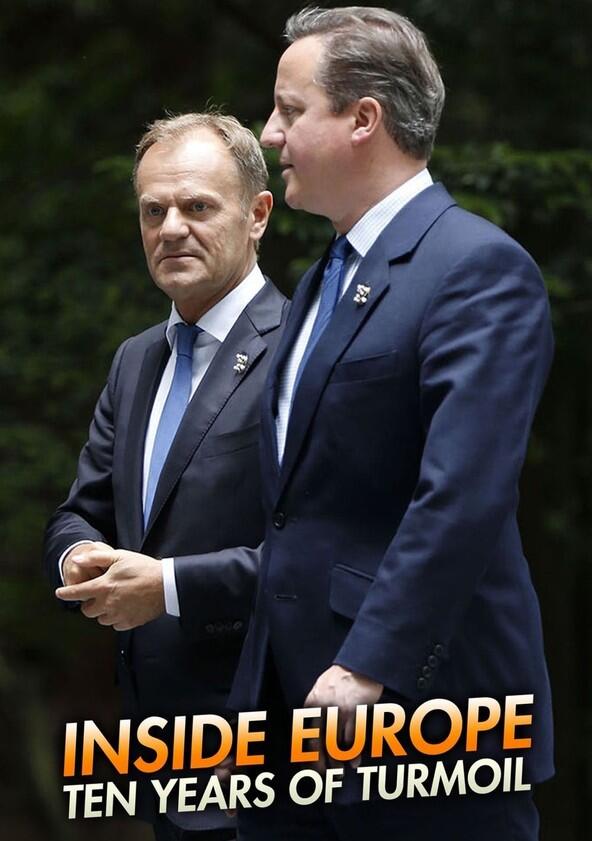 Inside Europe: Ten Years of Turmoil - Season 1 Inside Europe: Ten Years of Turmoil - Season 1