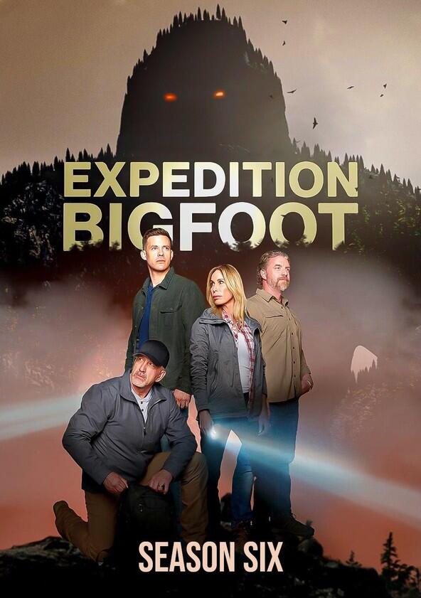 Expedition Bigfoot - Season 6 Expedition Bigfoot - Season 6