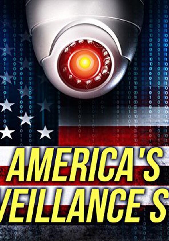 America's Surveillance State - Season 1 America's Surveillance State - Season 1