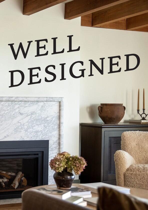 Well Designed - Season 1 Well Designed - Season 1