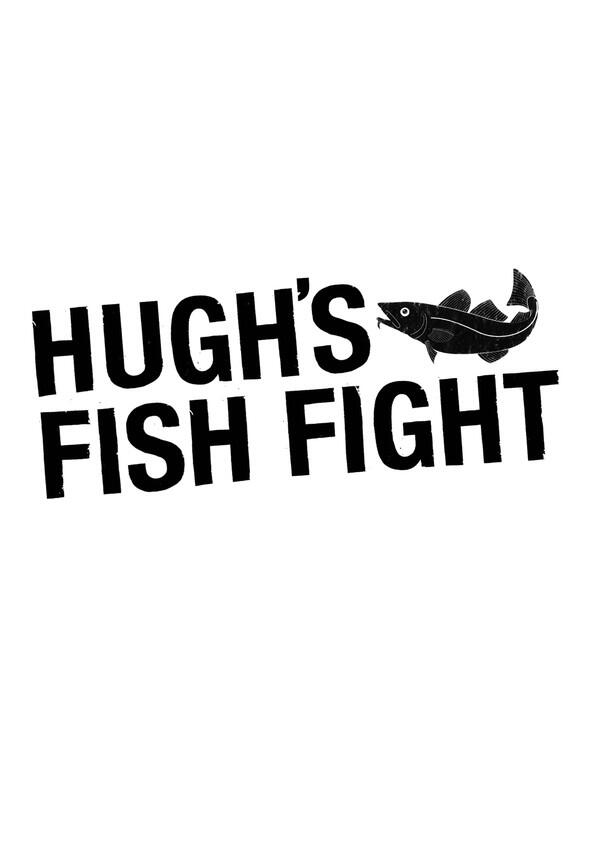 Hugh's Fish Fight - Season 2 Hugh's Fish Fight - Season 2