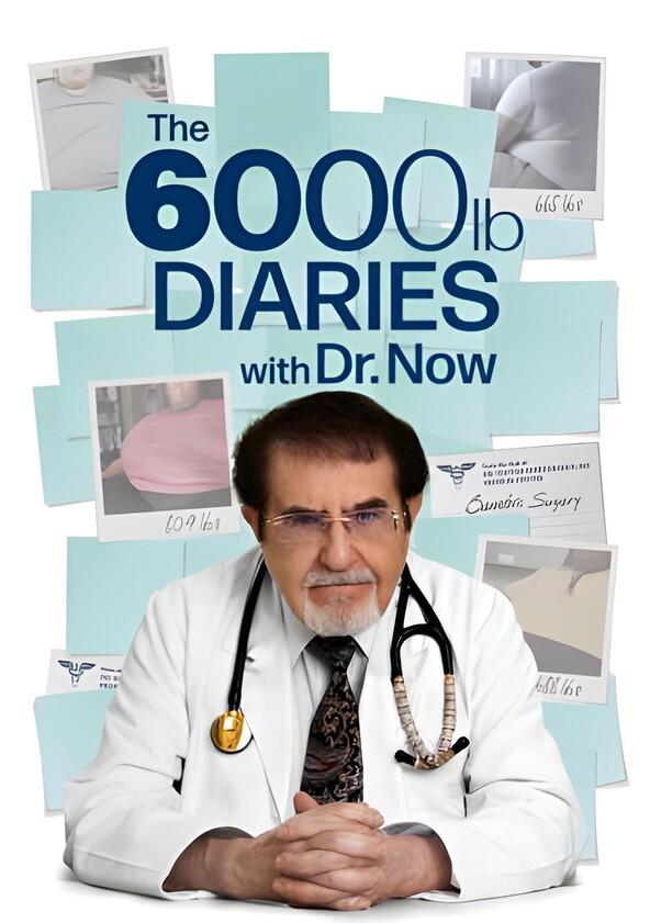 The 6000 lb Diaries with Dr. Now - Season 1 The 6000 lb Diaries with Dr. Now - Season 1