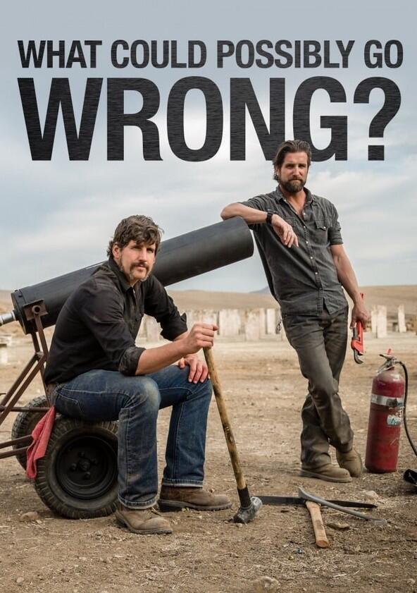What Could Possibly Go Wrong? - Season 1 What Could Possibly Go Wrong? - Season 1