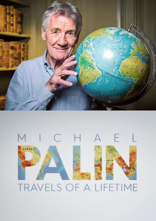 Michael Palin: Travels of a Lifetime - Season 1