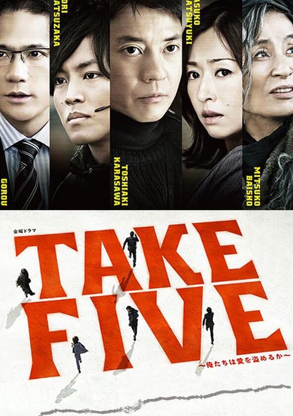 Take Five ~ Oretachi wa Ai wo Nusumeru ka - Season 1 Take Five ~ Oretachi wa Ai wo Nusumeru ka - Season 1