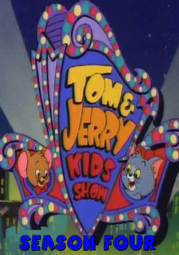 Tom & Jerry Kids Show - Season 4 Tom & Jerry Kids Show - Season 4
