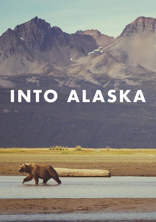 Into Alaska - Season 1 Into Alaska - Season 1
