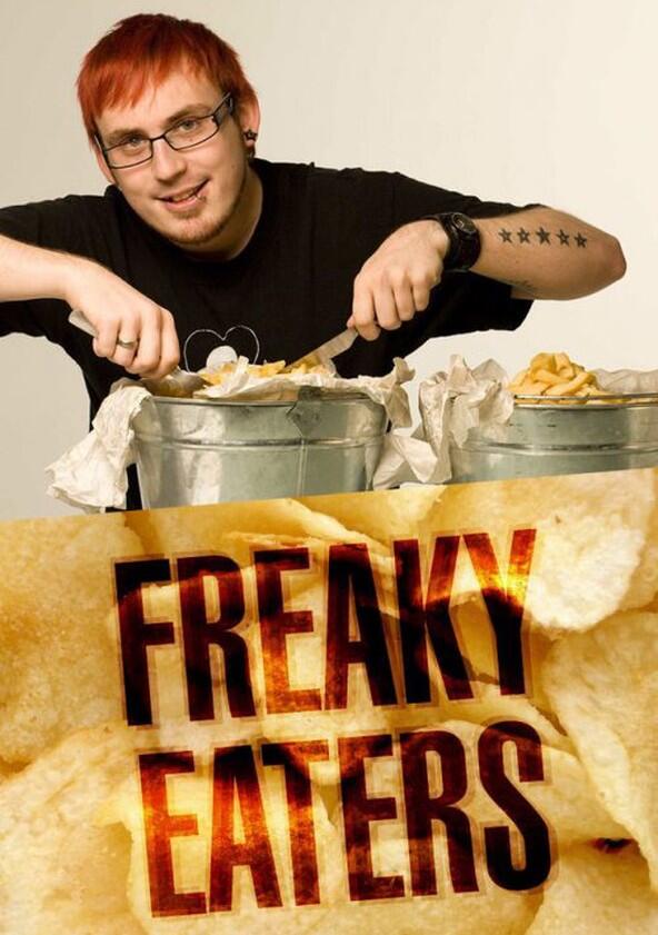 Freaky Eaters - Season 1 Freaky Eaters - Season 1