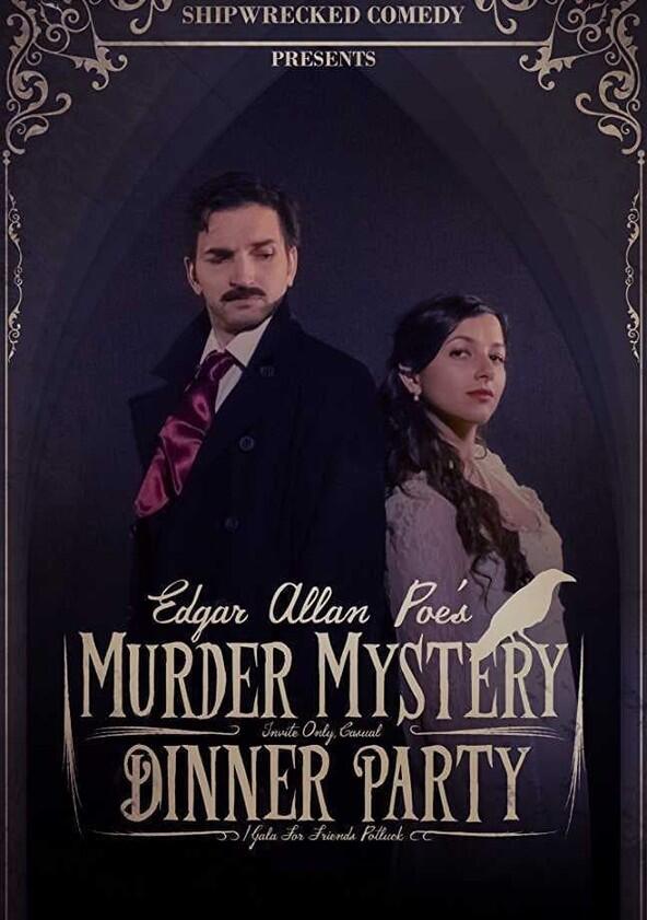 Edgar Allan Poe's Murder Mystery Dinner Party - Season 1 Edgar Allan Poe's Murder Mystery Dinner Party - Season 1