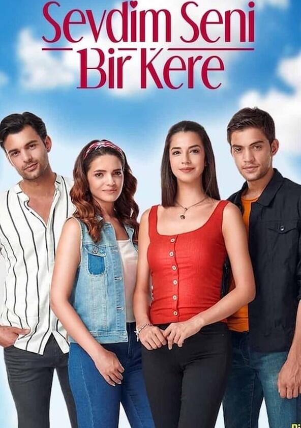Sevdim Seni Bir Kere - Season 1 Sevdim Seni Bir Kere - Season 1
