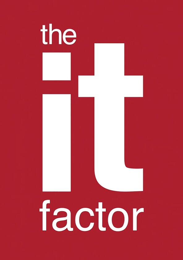 The It Factor - Season 1 The It Factor - Season 1
