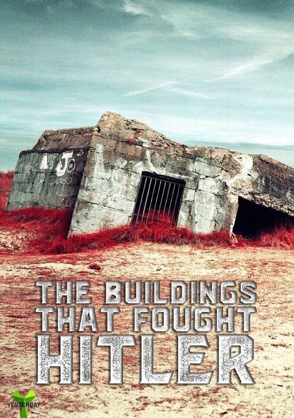 The Buildings That Fought Hitler - Season 1 The Buildings That Fought Hitler - Season 1
