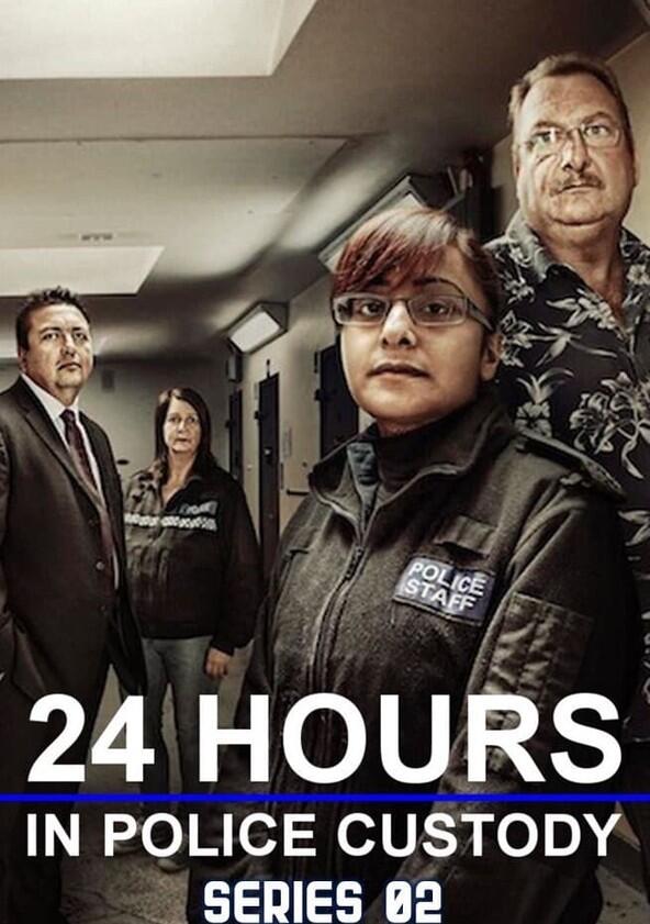 24 Hours in Police Custody - Season 2 24 Hours in Police Custody - Season 2