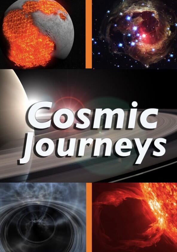 Cosmic Journeys - Season 1 Cosmic Journeys - Season 1