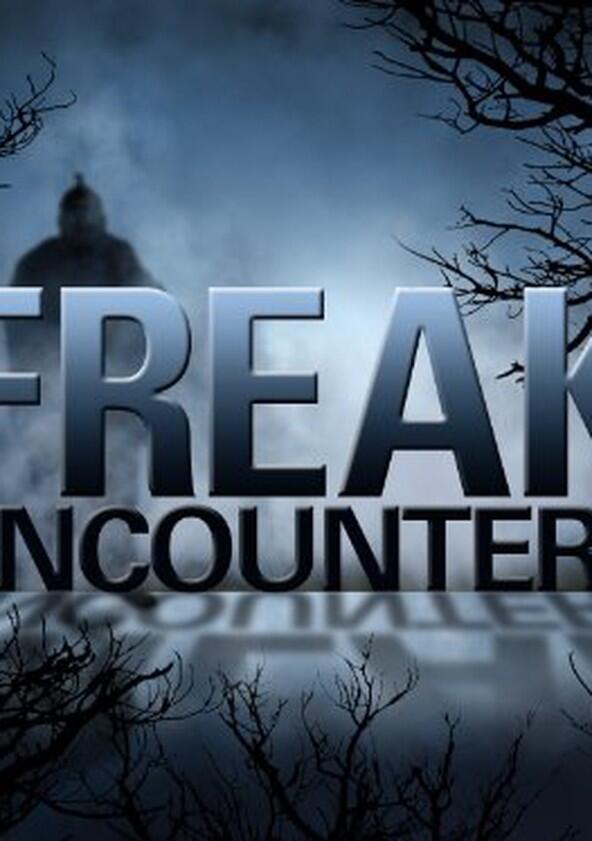 Freak Encounters - Season 1