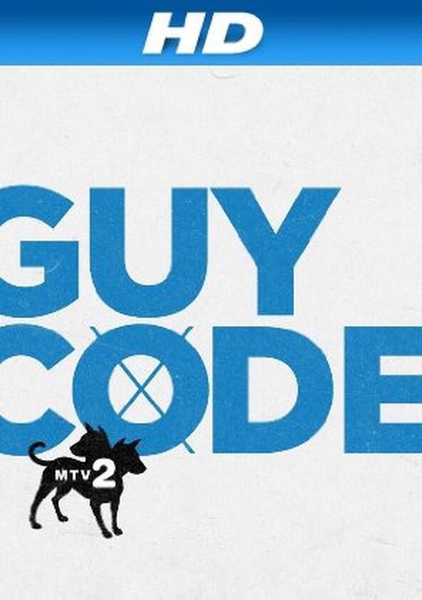 Guy Code - Season 1 Guy Code - Season 1
